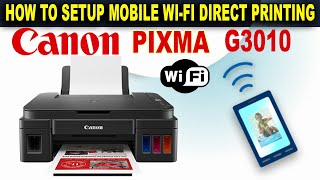 Canon Pixma G3010 Mobile WiFi Direct Setup I Canon WiFi Printing [upl. by Adnolor]