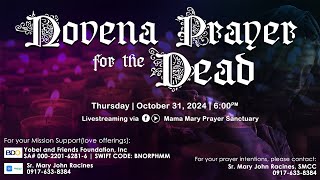 LIVE NOVENA PRAYER FOR THE DEAD  OCT 31 2024  600PM  THURSDAY [upl. by Victorie]