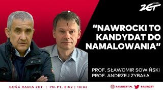 “Nawrocki to kandydat do namalowania” Sowiński i Zybała w Radiu ZET [upl. by Charlene]