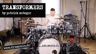 Patrick Metzger  Transformers Drumsformers  DrumPlayalong [upl. by Ahsaet242]