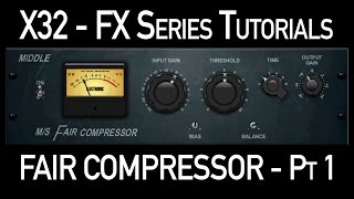 Behringer X32 FX Series  Fair Compressor  Part 1 [upl. by Eniamret]