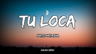 Natti Natasha  Tu Loca LETRA🎵 [upl. by Lenuahs]