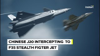 J20 vs F35 Details of China’s J20 intercepting to American F35  InShort [upl. by Zolner]