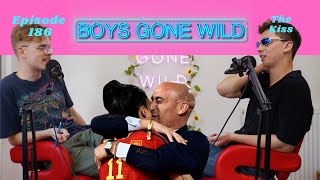 Boys Gone Wild Episode 186  The Kiss [upl. by Gavrilla]