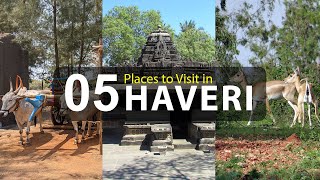 Top Five Tourist Destinations to Visit in Haveri  Karnataka [upl. by Lilithe]