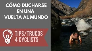 Cómo ducharse en una Vuelta al mundo  Cicloturismo higiene [upl. by Eustasius121]