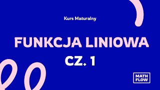 Kurs Maturalny  Funkcja liniowa CZ1 równanie kierunkowe i ogólne [upl. by Waylon]