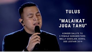 Tulus  Malaikat Juga Tahu Konser Salute Erwin Gutawa to 3 Female Songwriters [upl. by Alyahsal]