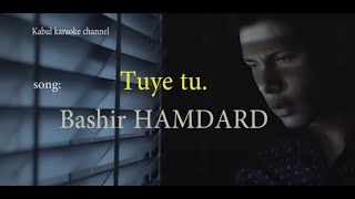 Bashir Hamdard Tuye tu Karaoke [upl. by Bianca]