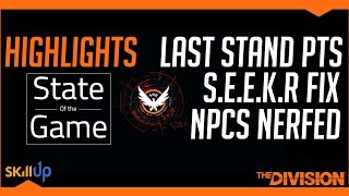 The Division  State of the Game 26th Jan HIGHLIGHTS Feat Last Stand on PTS SEEKR Changes amp More [upl. by Gilliette325]