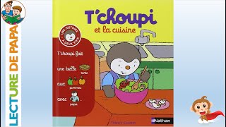 🍭 Lecture de PAPA Tchoupi et la cuisine  Tchoupi cuisine n°15 [upl. by Wellesley]