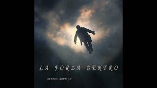 La Forza Dentro [upl. by Dumm]