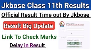 Jkbose Class 11th Result 2024🔥  Most Important Update Delay in Result 🤨 [upl. by Ocirled]