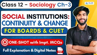 Social Institutions Continuity and Change One Shot  Class 12 Sociology Chapter 3 [upl. by Buffum]