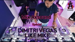 Axsound  Mix Dimitri Vegas amp Like Mike [upl. by Modesta]