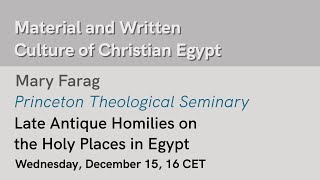 Mary K Farag Late Antique Homilies on the Holy Places in Egypt [upl. by Dalis]