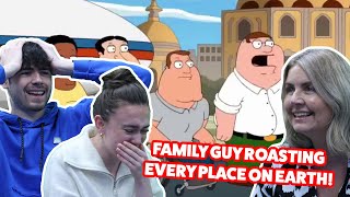 BRITISH FAMILY REACTS FAMILY GUY Roasting Every Place On Earth [upl. by Akimaj]