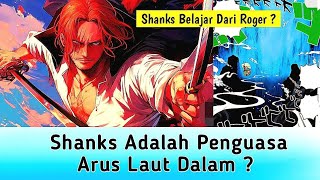 Shanks Adalah Penguasa Arus Laut Dalam  Shanks Mempelajarinya Dari Roger   One Piece [upl. by Anerbas]