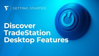 Discover TradeStation Desktops Core Features [upl. by Jestude583]