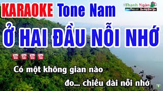 Ở Hai Đầu Nỗi Nhớ Karaoke Tone Nam 2024 Mới Nhất  Nhạc Sống Thanh Ngân [upl. by Atnoid387]