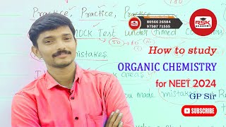 How to study Organic chemistry for NEET  GP SIR  RSK ACADEMY  NEET 2024 [upl. by Einahpehs297]