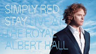 Simply Red  Live at the Royal Albert Hall [upl. by Ihskaneem]