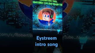 EYstreem intro song [upl. by Gleda766]