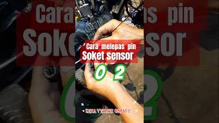 Cara melepas pin soket sensor o2 bengkelrumahan mekanik tutorial fypシ゚viral [upl. by Ailbert]