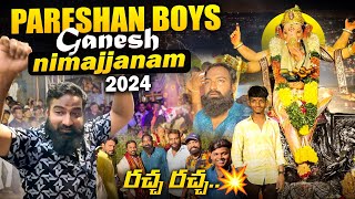 Pareshan Boys Ganesh Nimajjanam 2024  Pareshan Boys Imran Anna Racha Racha  Ganesh Nimajjanam 2024 [upl. by Sualk]