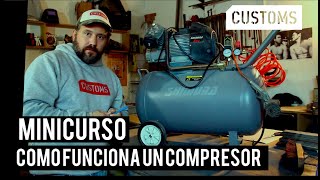 Como funciona un compresor de aire  MINICURSO  CUSTOMS [upl. by Eenobe]