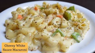 Cheese white sauce Macaroni  Macaroni in White sauce  Flavours Of Food [upl. by Winfield]