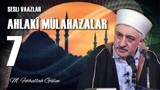 Ahlakî Mülahazalar 7  M Fethullah Gülen  13 Haziran 1980 [upl. by Maupin]