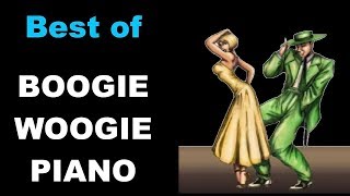 Best of Boogie Woogie Piano amp Boogie Woogie Piano Solo Music [upl. by Ahsinor]