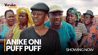 ANIKE ONI PUFF PUFF Latest 2024 Yoruba Comedy Movie Starring Aishat Lawal Sanyeri Abiola Rufai [upl. by Ydoj219]