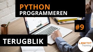 Python programmeren 9 Terugblik [upl. by Aleek323]