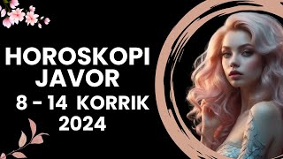 Horoskopi JAVOR nga 8 deri më 14 KORRIK 2024 për të gjitha shenjat e zodiakut horoskopijavor [upl. by Emirej]