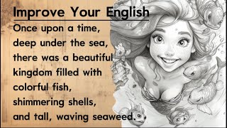 Improve Your English🔥  Graded Reader  The Little Mermaid [upl. by Llennahs220]