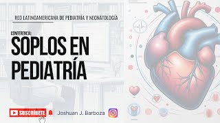 Conferencia SOPLOS EN PEDIATRIA pediatria soplos cardiology [upl. by Syhr]