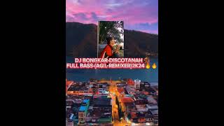 DJBONGKARDISCOTANAH2k24🔥FULLBASSAGILREMIXER🔥🔥💃 [upl. by Willi448]