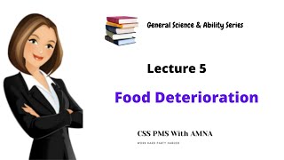 Food Deterioration Food Spoilage Lecture 5 [upl. by Lavoie]