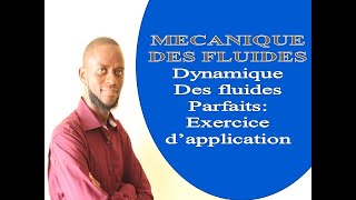 Mécanique des fluides Exercice dapplication sur la dynamique des fluides parfaits [upl. by Lyrrehs306]