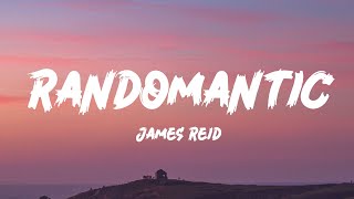 James Reid  Randomantic Lyrics [upl. by Chevy]