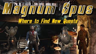 Magnum Opus  Where to Find New Quests [upl. by Norman]