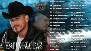 ESPINOZA PAZ EXITOS SUS MEJORES CANCÍONES  ESPINOZA PAZ GRANDES EXITOS 2024 [upl. by Niobe]