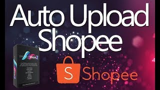 Auto Upload Shopee [upl. by Gabel]