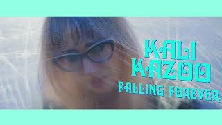 Kali Kazoo  quotFalling Foreverquot  Official Music Video [upl. by Roarke]