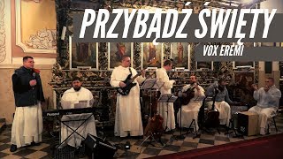 quotPrzybądź Świętyquot  VOX EREMI  schola z Wielgomłyn [upl. by Eidolem]