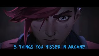 5 Things You Missed in Arcane [upl. by Ulberto990]