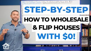 How To Wholesale Real Estate Step by Step WITH 0 [upl. by Ahsiet779]