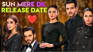 Sun Mere Dil Episode 1  Release Date  Drama Update  Posters Review  Wahaj Ali  Khalil Ur Rehman [upl. by Aeht]